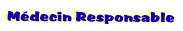 Mdecin Responsable
